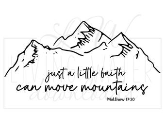 Faith Can Move Mountains Print, Matthew 17:20, Christian Home Decor (Digital Download)