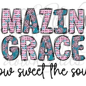 Amazing Grace How Sweet the Sound Digital Download  | Christian Designs for T shirts | Bible Verse Design | Faith Based  Home Decor PNG