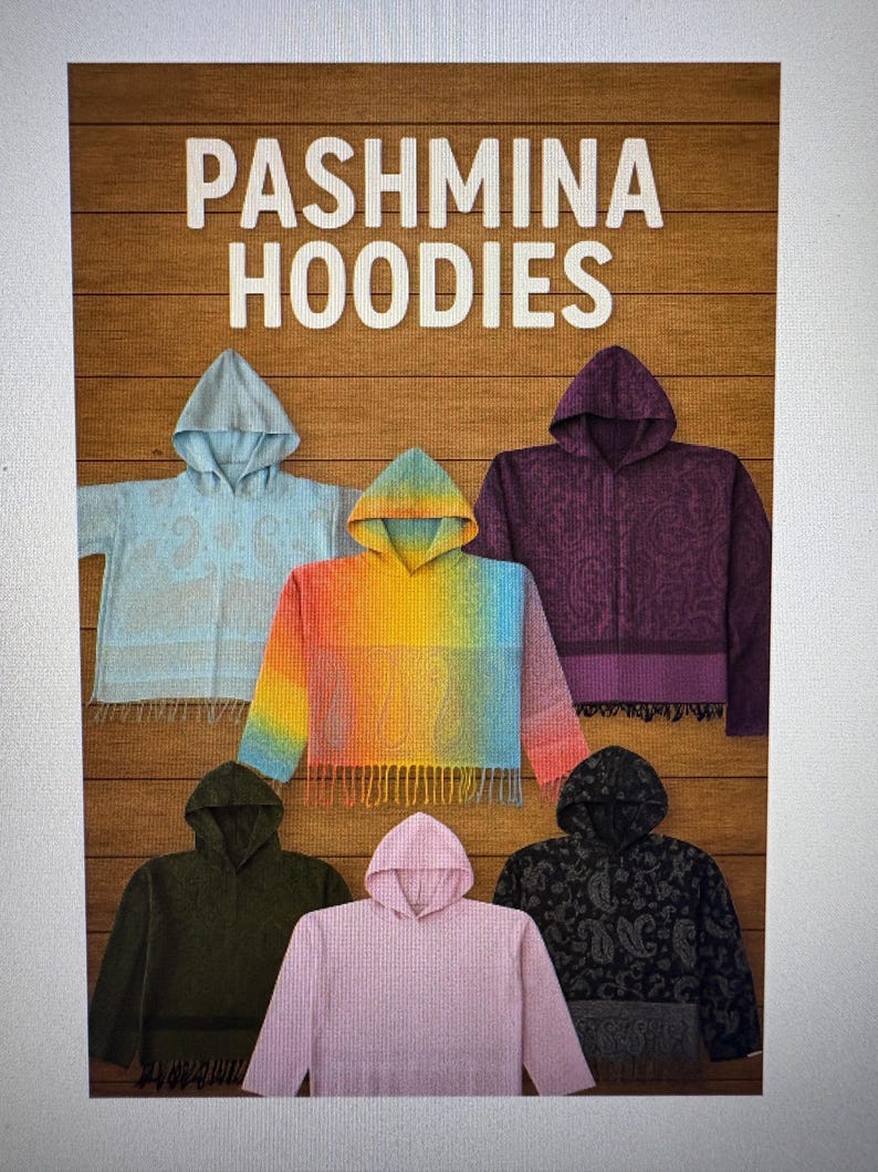 May include: An advertisement for Pashmina Hoodies. The image displays six hoodies in various colors, including light blue, rainbow, purple, green, pink, and black. Each hoodie has a hood and fringe at the bottom. The text "PASHMINA HOODIES" is at the top.