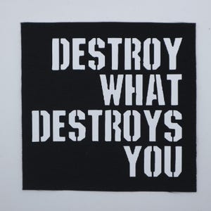 Destroy What Destroys You Patch