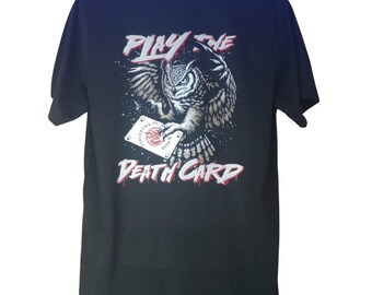 Play the Death Card - Limited Print T-shirt