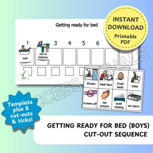 May include: A printable getting ready for bed routine chart for boys. The chart has 6 boxes with numbers 1 through 6. The boxes are empty except for the first box which has a picture of a boy taking a bath. Below the boxes is a tick with the word "done". Below the chart is a template with 8 cut-outs and ticks. The cut-outs are pictures of activities like showering, brushing teeth, and setting an alarm. The text "Getting Ready for Bed (Boys) Cut-Out Sequence" is at the bottom of the chart.