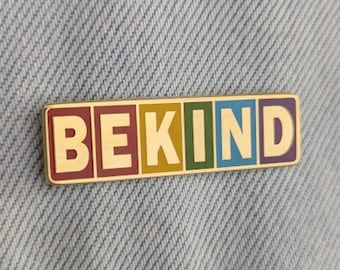 Be Kind Enamel Pin – Colorful Kindness Quote Pin – Positive Reminder Gift