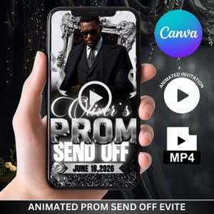 May include: A smartphone displays an animated prom send-off invitation. The design features a man in a suit, the text "Oliver's PROM SEND OFF" in silver, and the date "JUNE 18, 2026". The Canva logo and an MP4 icon are also visible.