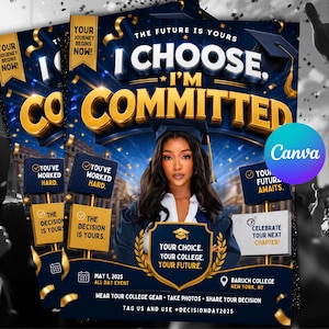 May include: A graduation announcement with a young woman in a cap and gown. The design features gold and blue accents, with text that reads "I Choose, I'm Committed" and "Your Choice, Your College, Your Future."