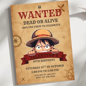 May include: A rectangular birthday invitation card with a tan parchment background featuring a pirate theme. It displays the text WANTED DEAD OR ALIVE, VALENTINO'S 10TH BIRTHDAY, and event details. An anime character with a straw hat is centered.