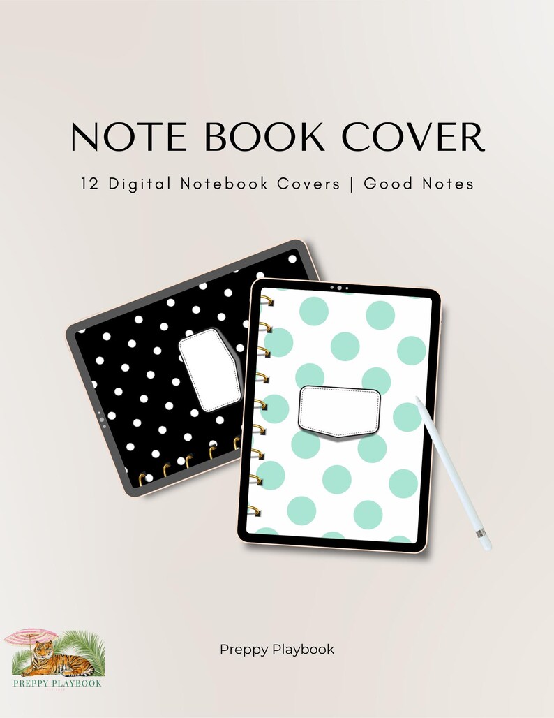 May include: Two digital tablet screens displaying notebook covers with polka dot patterns in black and white and mint green and white. The text reads NOTE BOOK COVER, 12 Digital Notebook Covers, Good Notes, and Preppy Playbook. A white stylus is included.