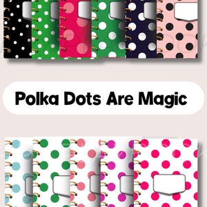 May include: A collection of spiral-bound notebooks featuring various polka dot patterns in colors including black, green, pink, navy, and white. Each notebook includes a blank white rectangular label on the cover. The text Polka Dots Are Magic is visible.