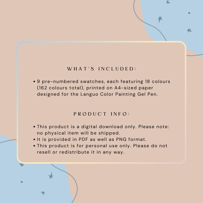 May include: Digital download product information on a peach background with a light blue and yellow border. The text includes details about 9 pre-numbered swatches, each with 18 colours, designed for the Languo Color Painting Gel Pen.