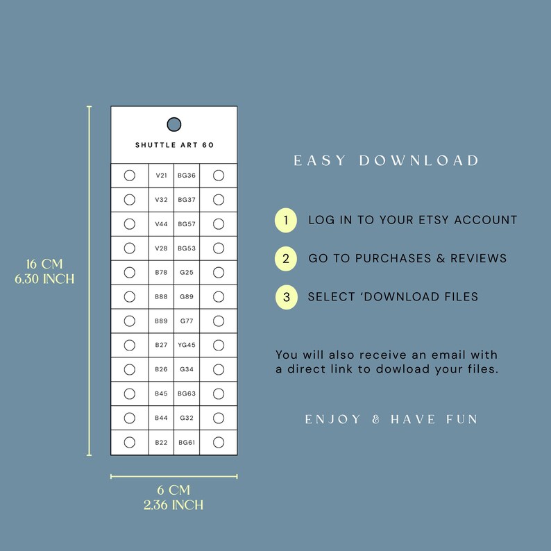 May include: A white rectangular color swatch chart labeled SHUTTLE ART 60 with a grid of circles and codes. It measures 16 cm or 6.30 inches in height and 6 cm or 2.36 inches in width. Text instructions for an easy download process are included.