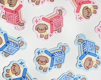 Butter Dog, Dog With The Butter Sticker | Cute Funny Trendy Dog Waterproof Vinyl Sticker