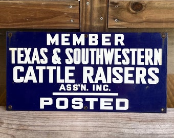 Texas & Southwestern Cattle Raisers ~ Posted Sign ~ Collectible Porcelain Sign 20”x 10”