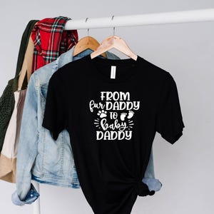 From Fur Daddy To Baby Daddy Shirt, Pregnancy Shirt, Baby Announcement, New Dad Gifts,Dad T-shirt, Father&#39;s Day Gift, Daddy To Be, Dad Shirt