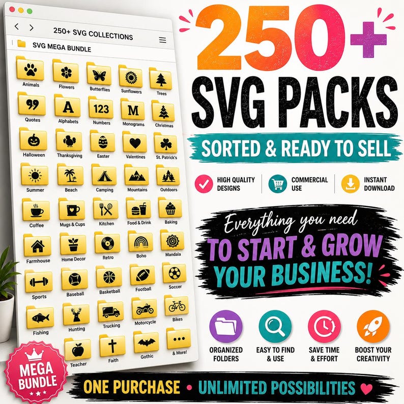 May include: A digital display showing a list of 250+ SVG packs organised in yellow folders with icons for categories like animals, holidays, and sports. The text reads 250+ SVG PACKS SORTED & READY TO SELL, Everything you need TO START & GROW YOUR BUSINESS!