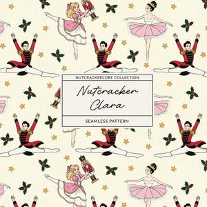 Pode incluir: Um padrão contínuo com figuras de quebra-nozes, bailarinas em vestidos cor-de-rosa e ramos de azevinho num fundo creme. Uma etiqueta retangular branca central exibe o texto NUTCRACKERCORE COLLECTION, Nutcracker Clara e SEAMLESS PATTERN.