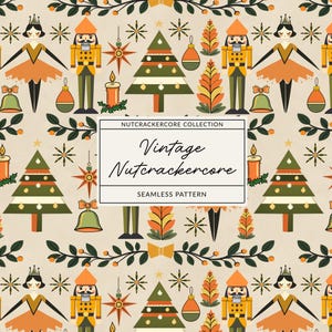Può includere: Un motivo continuo con figure di schiaccianoci, ballerine, alberi di Natale, candele, campane e decorazioni a stella in arancione, verde e crema. Un'etichetta rettangolare bianca centrale riporta il testo: NUTCRACKERCORE COLLECTION Vintage Nutcrackercore SEAMLESS PATTERN.