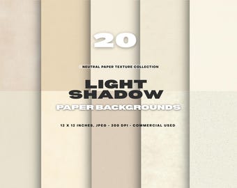May include: A collection of 20 neutral paper texture backgrounds in various shades of beige and cream. The text "LIGHT SHADOW PAPER BACKGROUNDS" is displayed over the images. Each background is 12 x 12 inches, JPEG, 300 DPI, and for commercial use.
