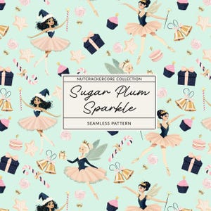 Può includere: Un motivo continuo su sfondo verde menta chiaro con illustrazioni di ballerine in body blu scuro e tutù rosa pallido, campanelle dorate, regali, cupcake, bastoncini di zucchero e stelle con il testo Nutcrackercore Collection Sugar Plum Sparkle Seamless Pattern.