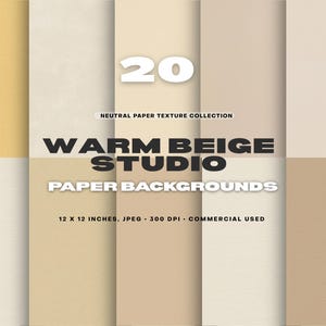 May include: A digital image featuring 20 neutral paper textures in warm beige shades. The image includes text that reads "WARM BEIGE STUDIO PAPER BACKGROUNDS" and "12 x 12 INCHES, JPEG, 300 DPI, COMMERCIAL USED."