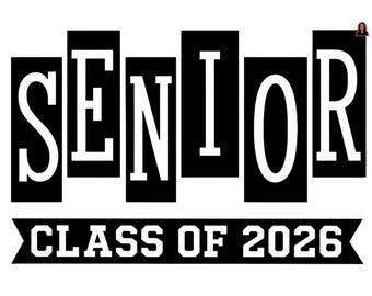 May include: A monochrome graphic featuring the word "SENIOR" in white, bold letters, each on a black rectangle. Beneath, the text "CLASS OF 2026" is displayed on a black banner, all against a white background.