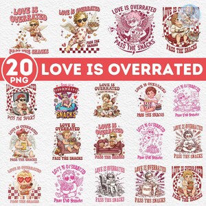 May include: A collection of 20 PNG images with a Valentine's Day theme. Each image features a cherub with wings, sunglasses, and the text "Love is Overrated" and "Pass the Snacks". The cherubs are in various poses.