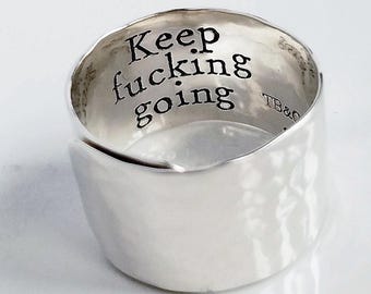 1/2" Keep F**king Going Adjustable Ring . Wide Solid .925 Sterling Silver Secret Message Ring . Wide Silver Band Ring . Gift for Her