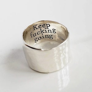 1/2" Keep F**king Going Adjustable Ring . Wide Solid .925 Sterling Silver Secret Message Ring . Wide Silver Band Ring . Gift for Her
