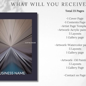 Puede incluir: Una imagen en blanco y negro de la portada de un cat&aacute;logo con la palabra "ART" en letras blancas grandes y el texto "WHAT WILL YOU RECEIVE?" en letras negras. La portada tambi&eacute;n incluye el texto "BUSINESS NAME" y "CATALOGUE". El texto "Total 23 Pages" est&aacute; listado debajo de la imagen. El texto "1 Cover Page", "1 Contents Page", "Artist Page Template", "Artwork-Acrylic paintings", "5 Layouts", "1 Gallery page", "Artwork-Watercolor paintings", "5 Layouts", "1 Gallery page", "Artwork- Oil Painting", "5 Layouts", "1 Gallery Page", y "Contact us Page" est&aacute;n listados debajo del texto "Total 23 Pages".