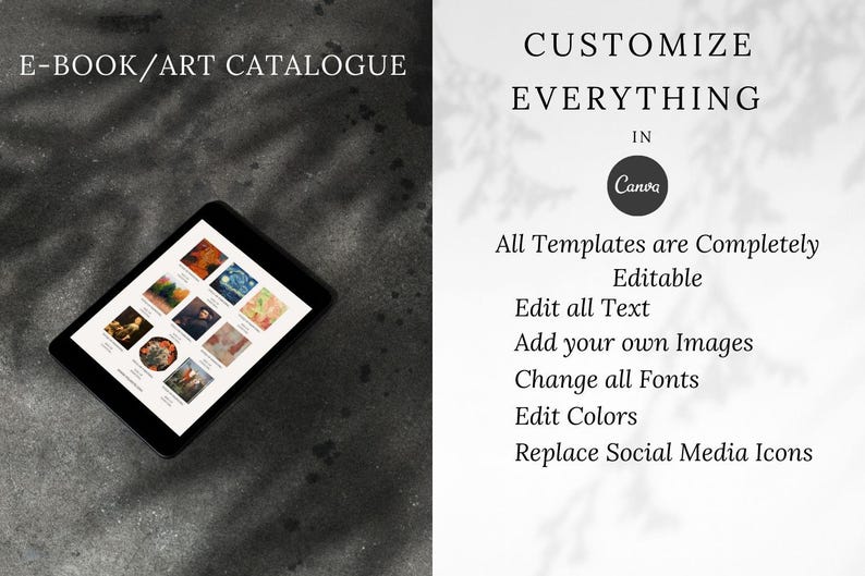 Puede incluir: Una tableta que muestra un cat&aacute;logo de arte digital con el texto "E-BOOK/ART CATALOGUE" en la parte superior. El texto "CUSTOMIZE EVERYTHING IN Canva" se muestra en el lado derecho de la imagen. El texto "All Templates are Completely Editable" se muestra debajo del logotipo de Canva. El texto "Edit all Text, Add your own Images, Change all Fonts, Edit Colors, Replace Social Media Icons" se muestra debajo del texto "All Templates are Completely Editable".