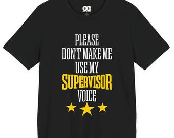 Camiseta con voz de supervisor, divertida camiseta de gerente y profesor, camiseta de lona sarcástica de Bella