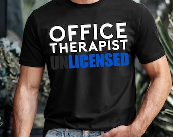 Büro Therapeut T-Shirt, Lustiges nicht lizenziertes Arbeit Grafik-T-Shirt