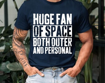 Funny Introvert T-Shirt, Huge Fan of Personal Space Tee, Unisex Graphic Top