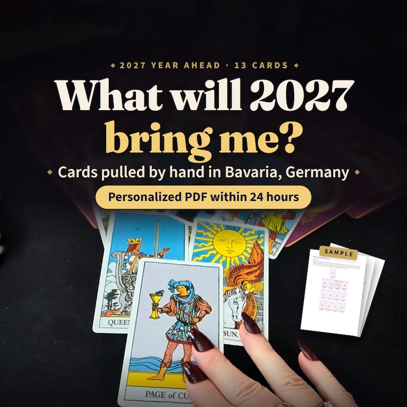 May include: A tarot card reading service featuring the text 2027 YEAR AHEAD 13 CARDS What will 2027 bring me? Cards pulled by hand in Bavaria, Germany. Personalized PDF within 24 hours. The image displays multiple tarot cards including the Page of Cups.