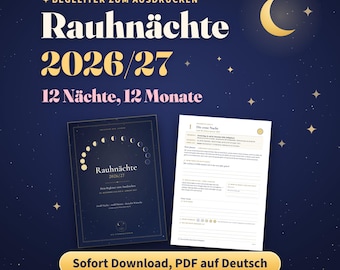 May include: A printable digital planner for the 2026/27 Rauhnächte period, featuring a dark blue cover with moon phases and a white interior page with text in German, including the title Rauhnächte 2026/27 and 12 Nächte, 12 Monate on a starry background.