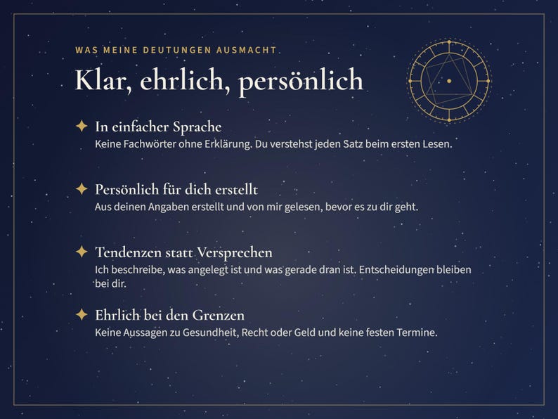 May include: A dark blue informational graphic with a starry night background featuring a gold astrological chart icon. The text reads: WAS MEINE DEUTUNGEN AUSMACHT. Klar, ehrlich, pers&ouml;nlich. In einfacher Sprache. Pers&ouml;nlich f&uuml;r dich erstellt. Tendenzen statt Versprechen. Ehrlich bei den Grenzen.