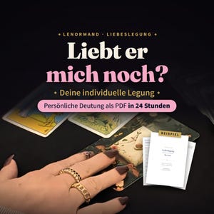 K&ouml;nnte beinhalten: Ein Lenormand-Liebeslegungsservice mit dem Text "Liebt er mich noch?", "Deine individuelle Legung" und "Pers&ouml;nliche Deutung als PDF in 24 Stunden". Das Bild zeigt Tarotkarten und ein beispielhaftes PDF-Dokument mit der Aufschrift "BEISPIEL".