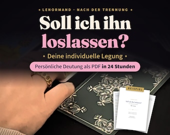May include: A Lenormand card reading service featuring the text "Soll ich ihn loslassen?" and "Deine individuelle Legung". The image displays a dark card with ornate gold patterns, a hand with a gold ring, and a white PDF document labelled "BEISPIEL".