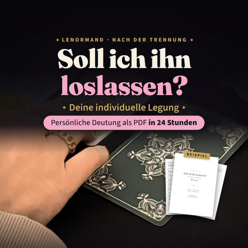 May include: A Lenormand card reading service featuring the text "Soll ich ihn loslassen?" and "Deine individuelle Legung". The image displays a dark card with ornate gold patterns, a hand with a gold ring, and a white PDF document labelled "BEISPIEL".