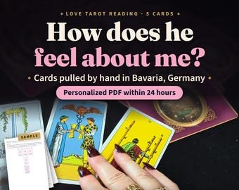 May include: A tarot card reading service advertisement featuring the text LOVE TAROT READING 5 CARDS, How does he feel about me?, Cards pulled by hand in Bavaria, Germany, and Personalized PDF within 24 hours, displayed with tarot cards.