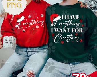 Fête de Noël PNG Svg, j'ai tout ce que je veux Clipart, graphique de vacances, Illustration festive de Noël, fichier de sublimation d'art numérique