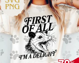 Retro First Of All I'm A Delight PNG, Sarcastic Angry Opossum Lover Graphic, Funny Animal Lover Illustration, Gift for Opossum Lovers Design