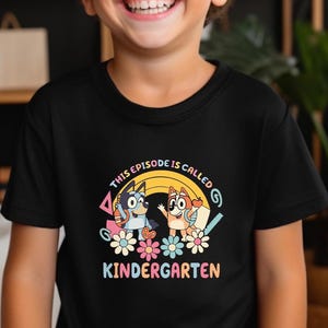 Blue Back To School Shirt Kindergarten Shirt This Episode Is Called Kindergarten Tee Toddler Shirt Kids First Day Of School Tee Girls Shirt