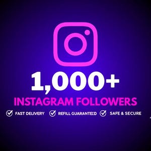 May include: A graphic with the Instagram logo in pink, the text "1,000+ Instagram Followers," and icons indicating fast delivery, refill guaranteed, and safe & secure, all on a dark blue to purple gradient background.