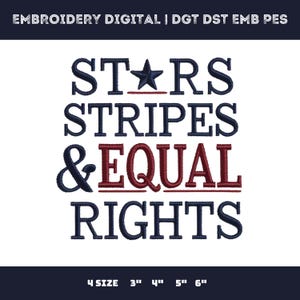 Stars and Stripes Equal Rights Embroidery File Fourth of July Feminist Patriotic Stitch Design Progressive Pro Equality Machine Pattern