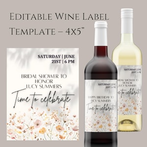 May include: Editable wine label template, 4x5 inches, with floral design. The label text reads "Saturday, June 21st, 6 PM", "Bridal Shower to Honor Lucy Summers", and "Time to celebrate". Two wine bottles are shown.