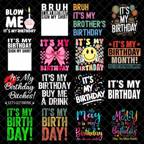 Its My Birthday Png bundle, Birthday Png, Birthday Downloadable, Birthday Shirt Design for Men, Birthday Shirt Design for Women, White