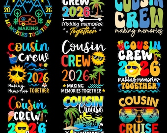 Cousin Crew 2026 PNG, Making Memories Together Design, Family Vacation Trip Shirt PNG, Cousin Cruise 2026 Sublimation, Digital Download