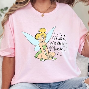Disney Tinkerbell Shirt, Disney Princess Tinkerbell Shirt, Make Your Own Magic Shirt, Family Disney Trip Shirt, Magic Kingdom Shirt 372504