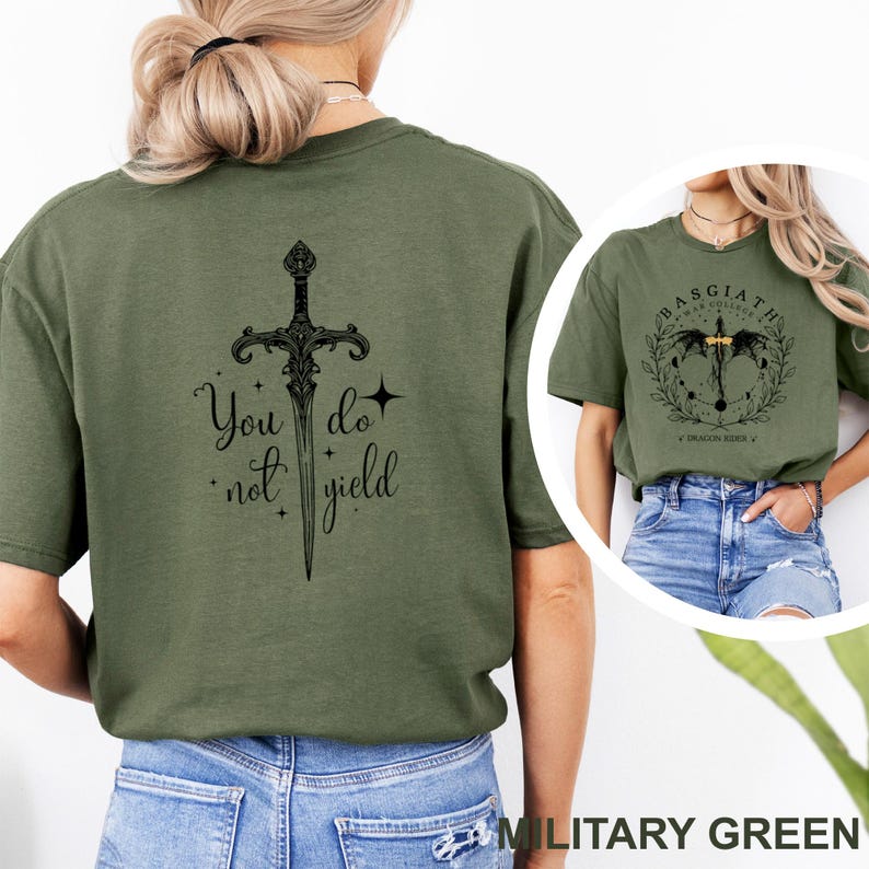 May include: Military green t-shirt featuring a black sword design with the words "You do not yield." The shirt also has a smaller image of a shirt with a dragon design. The shirt is made of a soft, comfortable material.