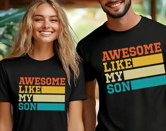 Awesome Like My Son Dad Mom Matching Shirt Funny Shirt For Parents Gift Shirt, Best  Sons Dad Shirt New Dad Mom Shirt 372990
